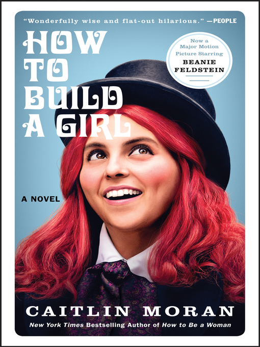 Title details for How to Build a Girl by Caitlin Moran - Available